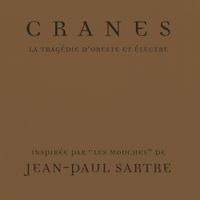 Cranes - La Trag&eacute;die D'Oreste Et &Eacute;lectre
