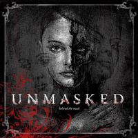 Unmasked - Behind The Mask
