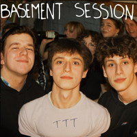 TTT - BASEMENT SESSION