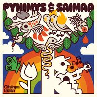 Pyhimys & Saimaa - Olisinpa t&auml;&auml;ll&auml;