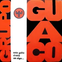 Guaco - Esta Gaita S&iacute; Est&aacute; En Algo...