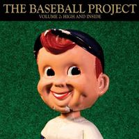 The Baseball Project - Volume 2: High and Inside
