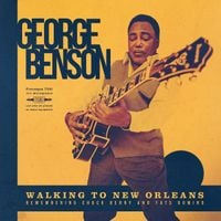 George Benson - Walking to New Orleans: Remembering Chuck Berry and Fats Domino