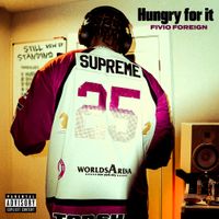 Fivio Foreign - Hungry For It