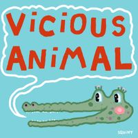 Vicious Animal - Squint
