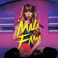 DANNA - Mala Fama