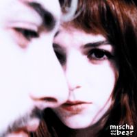 mischa and the bear - Even Unto The Next World
