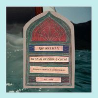R.I.P. Hayman - Dreams of India & China
