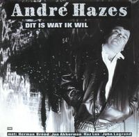 André Hazes - Dit Is Wat Ik Wil