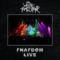 The Living Tombstone - FNAFdom (Live)