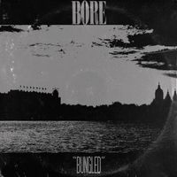 Bore - Bungled