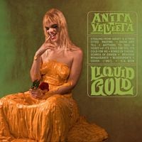 Anita Velveeta - Liquid Gold