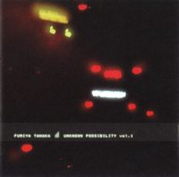 Fumiya Tanaka - Unknown Possibility Vol. 1