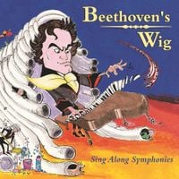 Beethoven's Wig - Beethoven's Wig: Sing Along Symphonies
