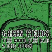 The Good, the Bad & the Queen - Green Fields