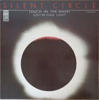 Silent Circle - Touch In The Night / Lost In Your Light