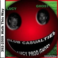 Club Casualties - 392-2509 / Walk This Way