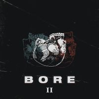 Bore - Bore II