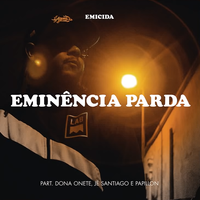 Emicida - Emin&ecirc;ncia Parda