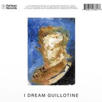 IDLES - I Dream Guillotine