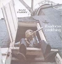 Sam Parry - If Sadness Could Sing