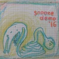 Snooze - Demo '16