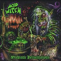Acid Witch - Witchtanic Hellucinations