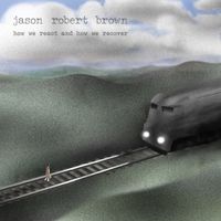 Jason Robert Brown - How We React and How We Recover
