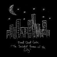 Planet Cheat Code - The Socialist Queen of the City