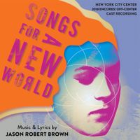 Jason Robert Brown - Songs For A New World (New York City Center 2018 Encores! Off-Center Cast Recording)