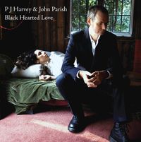 PJ Harvey and John Parish - Black Hearted Love