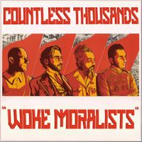Countless Thousands - Woke Moralists