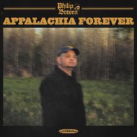 Philip Bowen - Appalachia Forever