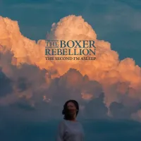 The Boxer Rebellion - The Second I'm Asleep