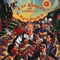 Los Lobos - Papa's Dream