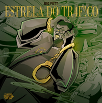 Bigfett - ESTRELA DO TR4F!CO