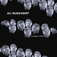 DJ Rueckert - Disc 005: Classical Trax 4 Disc Mag