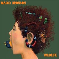 Magic Bronson - Wildlife