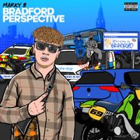 Marky B - Bradford Perspective