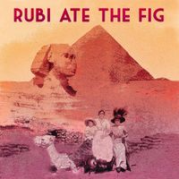 Rubi Ate The Fig - Desert Electric