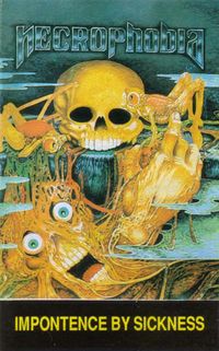 Necrophobia - Impotence By Sickness