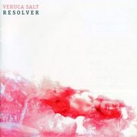 Veruca Salt - Resolver