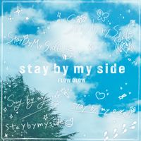FLOW GLOW - stay by my side