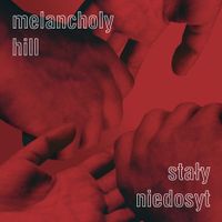 Melancholy Hill - Stały Niedosyt