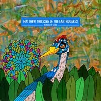 Matthew Thiessen And The Earthquakes - Wind Up Bird