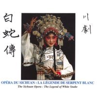 Various Artists - Op&eacute;ra Du Sichuan: La l&eacute;gende de Serpent Blanc