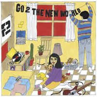 The 2 - GO 2 THE NEW WORLD