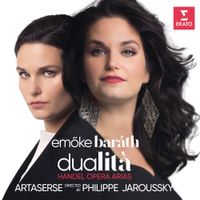 Emőke Baráth - Dualit&agrave;: Handel Opera Arias