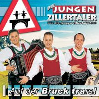 Die Jungen Zillertaler - Auf der Bruck Trara