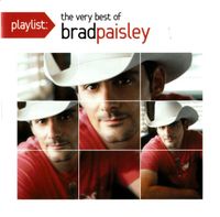 Brad Paisley - Playlist: The Very Best of Brad Paisley